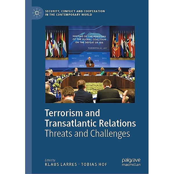 Terrorism and Transatlantic Relations / Security, Conflict and Cooperation in the Contemporary World