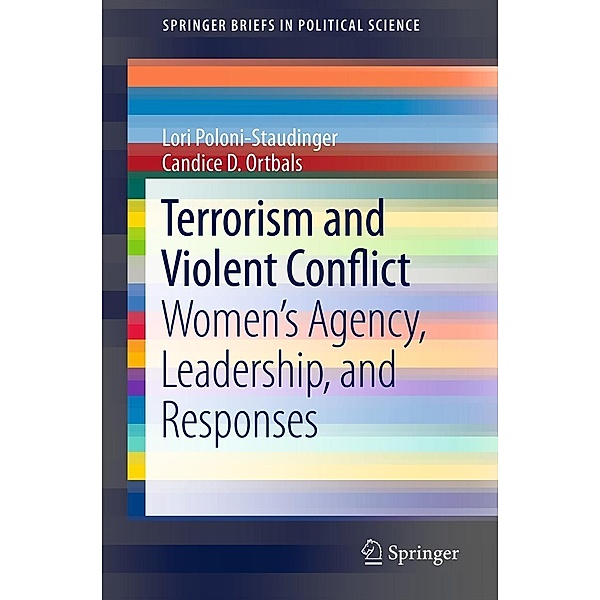 Terrorism and Violent Conflict / SpringerBriefs in Political Science Bd.8, Lori Poloni-Staudinger, Candice D. Ortbals