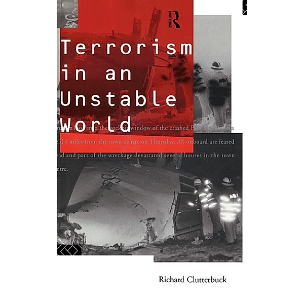 Terrorism in an Unstable World, Richard Clutterbuck