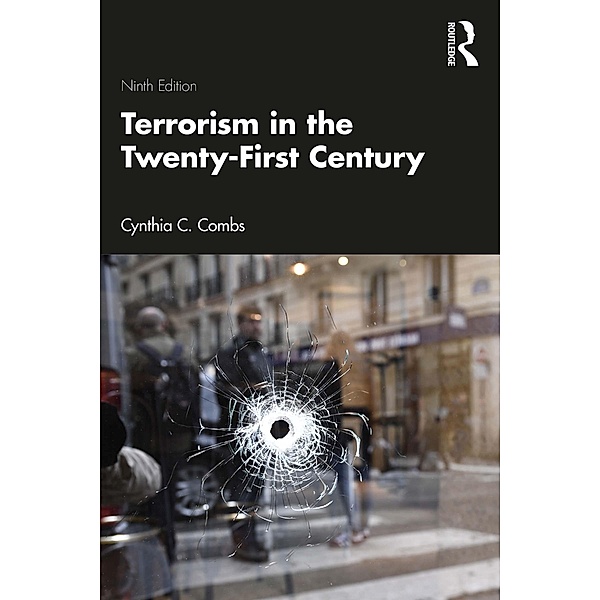 Terrorism in the Twenty-First Century, Cynthia C. Combs