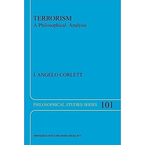 Terrorism / Philosophical Studies Series Bd.101, J. Angelo Corlett