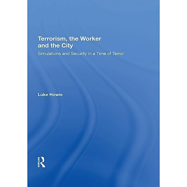 Terrorism, the Worker and the City, Luke Howie