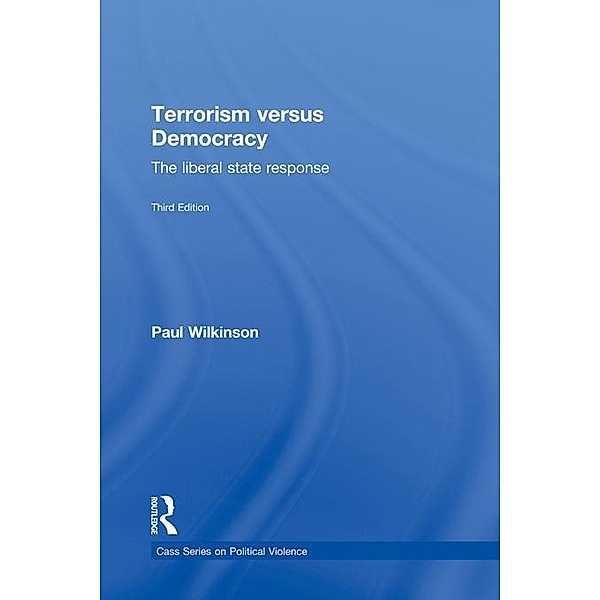 Terrorism Versus Democracy, Paul Wilkinson