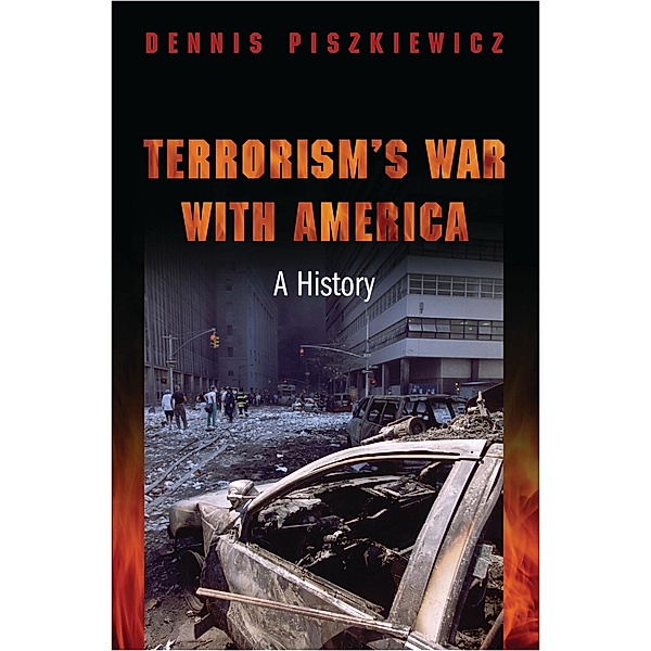 Terrorism's War with America, Dennis Piszkiewicz