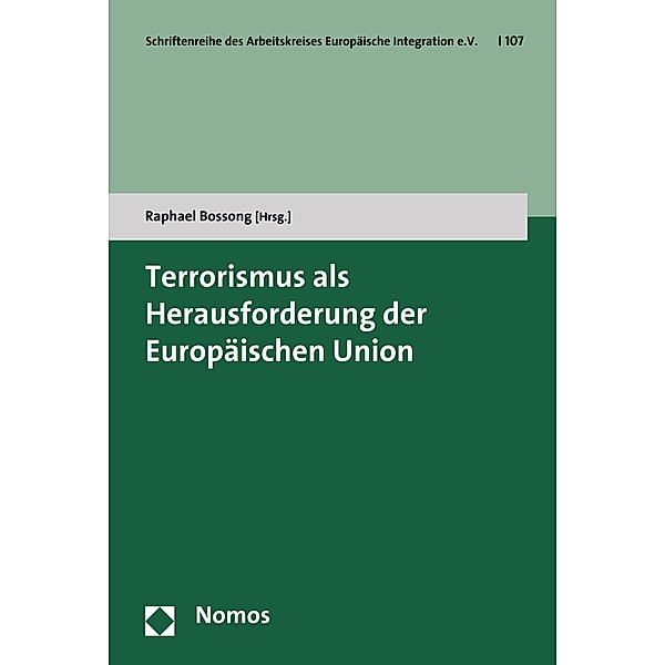 Terrorismus als Herausforderung der Europäischen Union / Schriftenreihe des Arbeitskreises Europäische Integration e.V. Bd.107