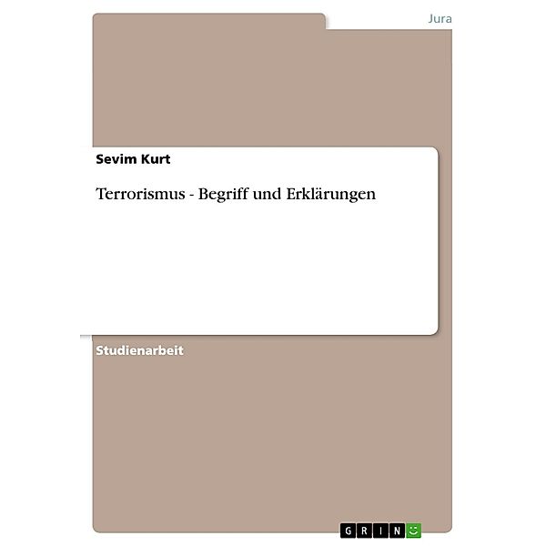 Terrorismus - Begriff und Erklärungen, Sevim Kurt