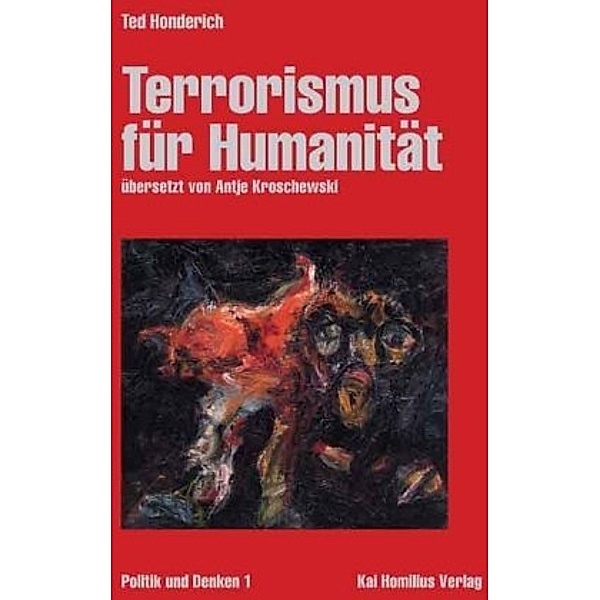 Terrorismus für Humanität, Ted Honderich