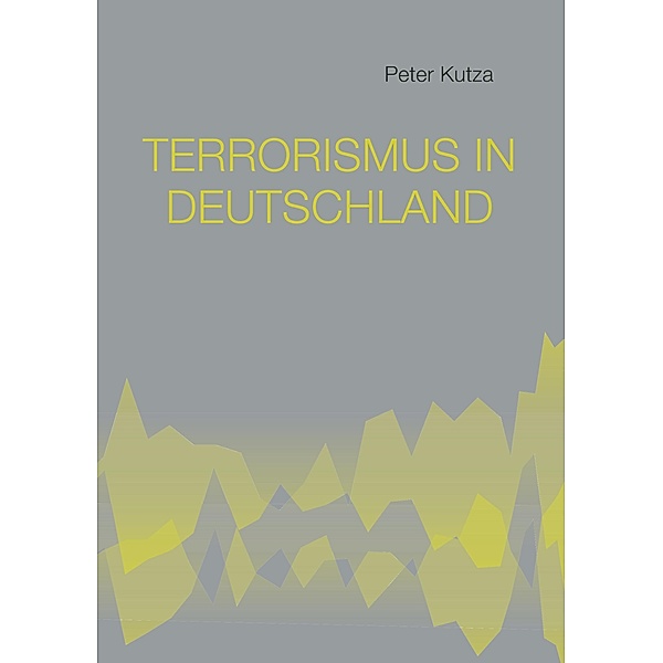 Terrorismus in Deutschland, Peter Kutza