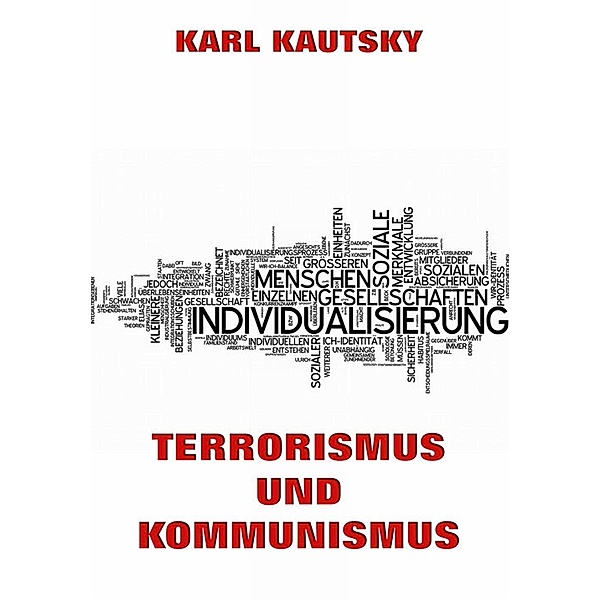 Terrorismus und Kommunismus, Karl Kautsky