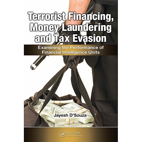 Terrorist Financing, Money Laundering, and Tax Evasion, Jayesh D'Souza