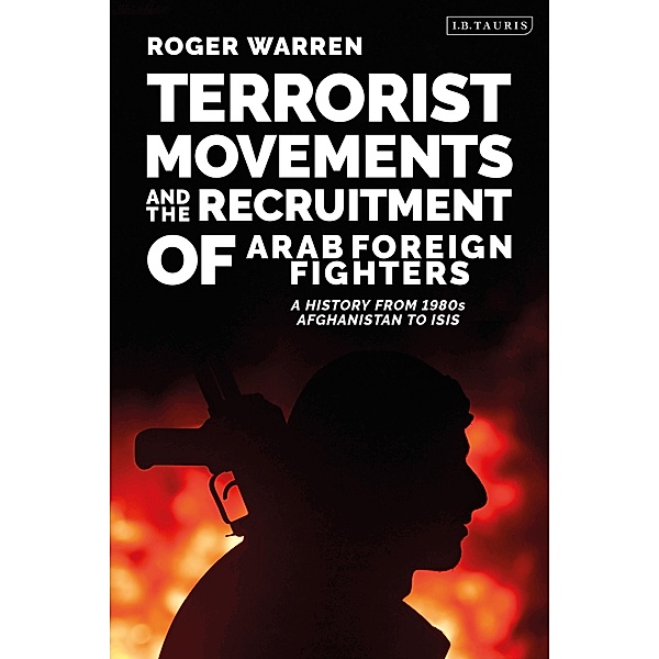 Terrorist Movements and the Recruitment of Arab Foreign Fighters, Roger Warren