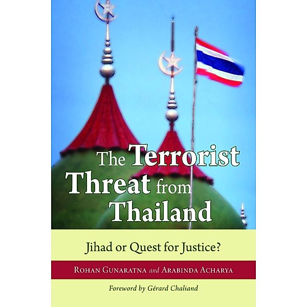 Terrorist Threat from Thailand, Rohan Gunaratna, Arabinda Acharya