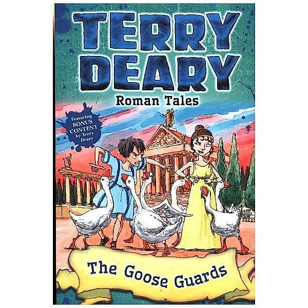 Terry Deary's Historical Tales / Roman Tales: The Goose Guards, Terry Deary