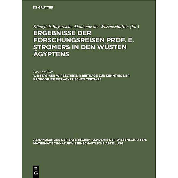 Tertiäre Wirbeltiere, 1: Beiträge zur Kenntnis der Krokodilier des ägyptischen Tertiärs / Jahrbuch des Dokumentationsarchivs des österreichischen Widerstandes, Lorenz Müller