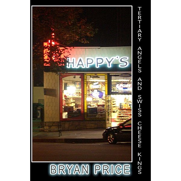 Tertiary Angels and Swiss Cheese Kings, Bryan Price