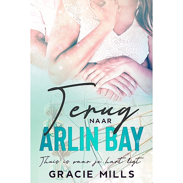 Terug naar Arlin Bay / Arlin Bay, Gracie Mills