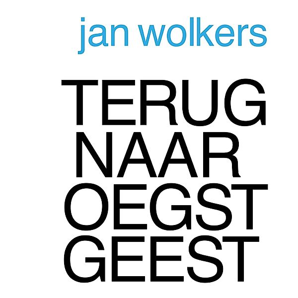 Terug naar Oegstgeest, Jan Wolkers