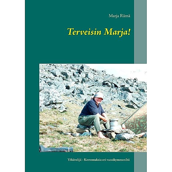 Terveisin Marja!, Marja Rämä