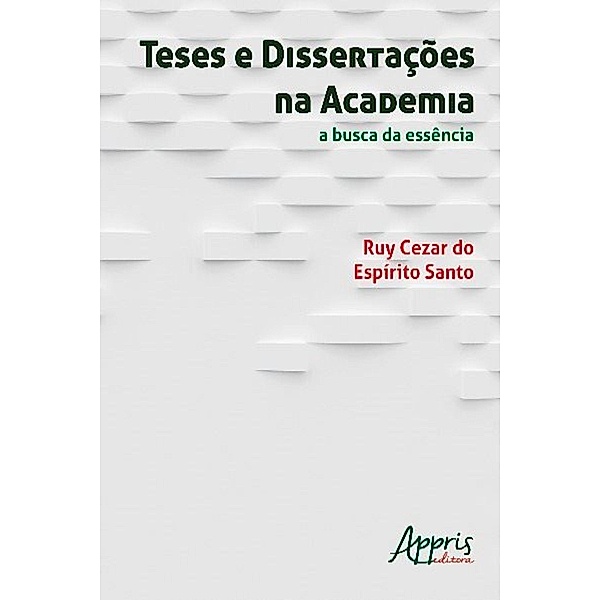 Teses e dissertações na academia / Educação e Pedagogia, Ruy Cezar Do Espírito Santo