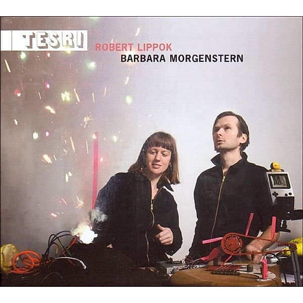 Tesri, Barbara Morgenstern & Lippok Robert