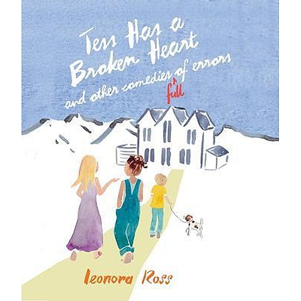 Tess Has a Broken Heart, and Other Comedies Full of Errors, Leonora Ross