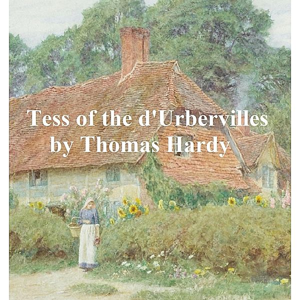 Tess of the D'Urbervilles, Thomas Hardy