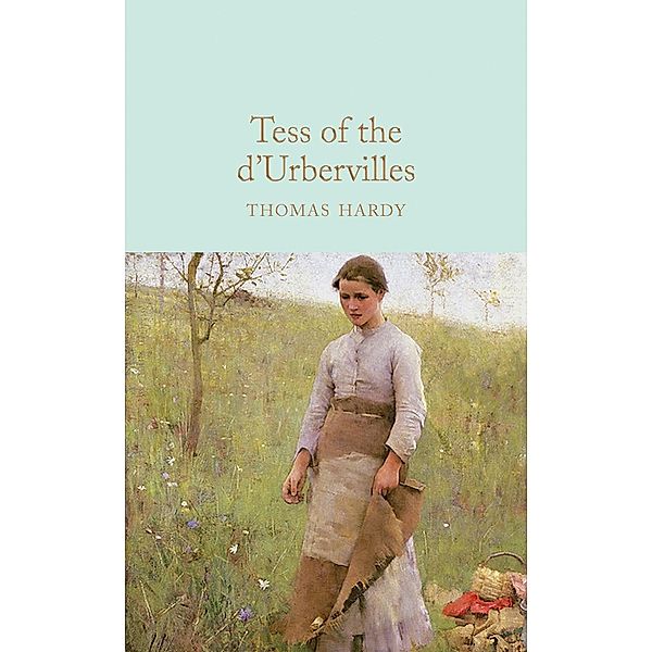 Tess of the d'Urbervilles / Macmillan Collector's Library, Thomas Hardy