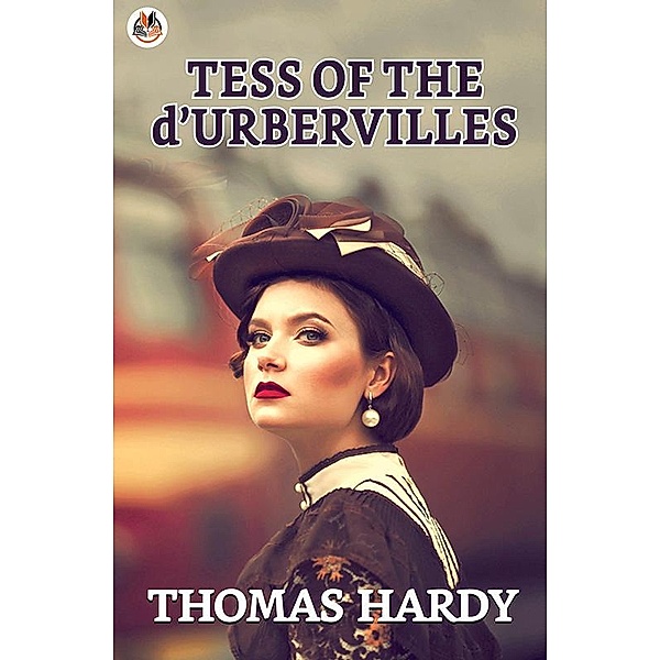 Tess of the d'Urbervilles / True Sign Publishing House, Thomas Hardy