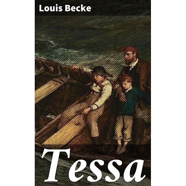 Tessa, Louis Becke
