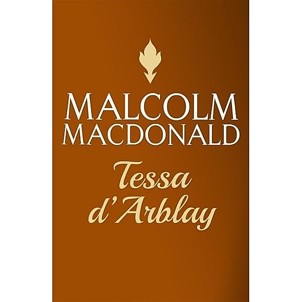 Tessa d'Arblay, Malcolm Macdonald