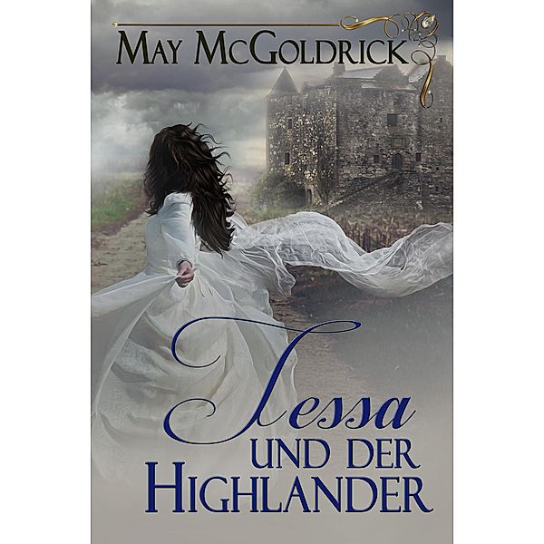 Tessa und der Highlander: Die Macphearson-Schottland-Saga, May McGoldrick