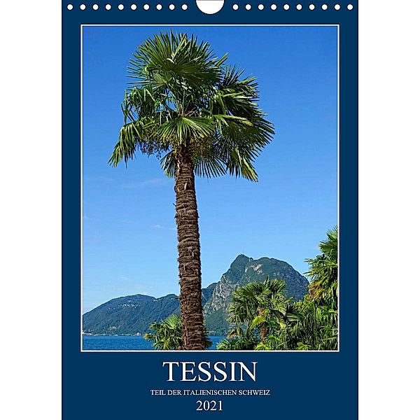 Tessin (Wandkalender 2021 DIN A4 hoch), Anette/Thomas Jäger