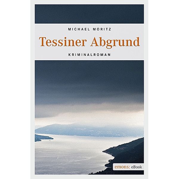 Tessiner Abgrund, Michael Moritz