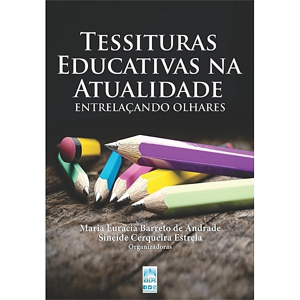 TESSITURAS EDUCATIVAS NA ATUALIDADE, Maria Eurácia Barreto de Andrade, Sineide Cerqueira Estrela