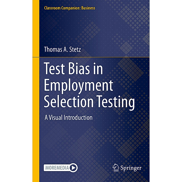 Test Bias in Employment Selection Testing, Thomas A. Stetz