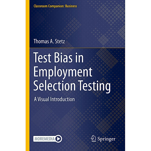 Test Bias in Employment Selection Testing, Thomas A. Stetz