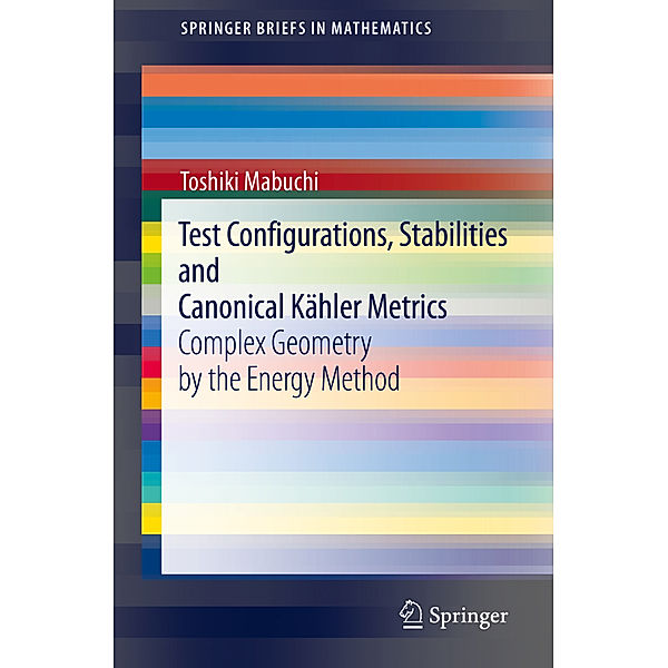 Test Configurations, Stabilities and Canonical Kähler Metrics, Toshiki Mabuchi