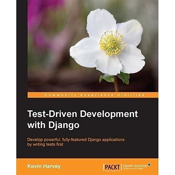 Test-Driven Development with Django, Kevin Harvey