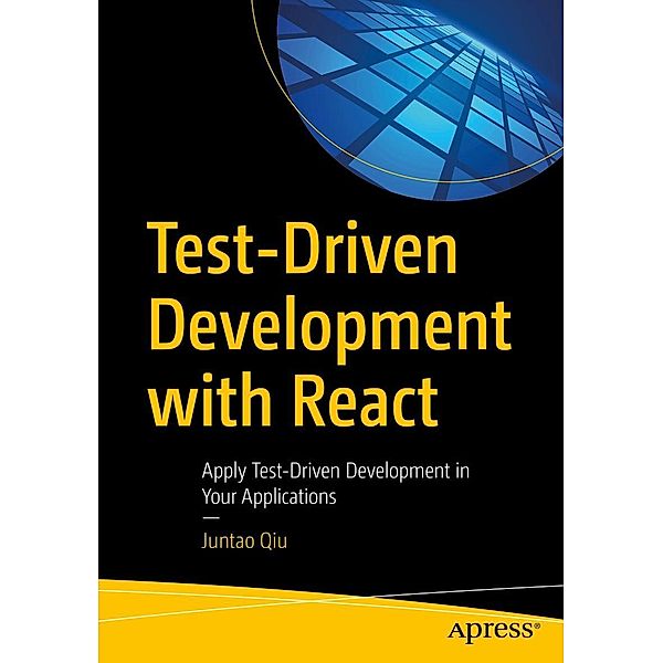Test-Driven Development with React, Juntao Qiu