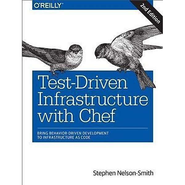 Test-Driven Infrastructure with Chef, Stephen Nelson-Smith