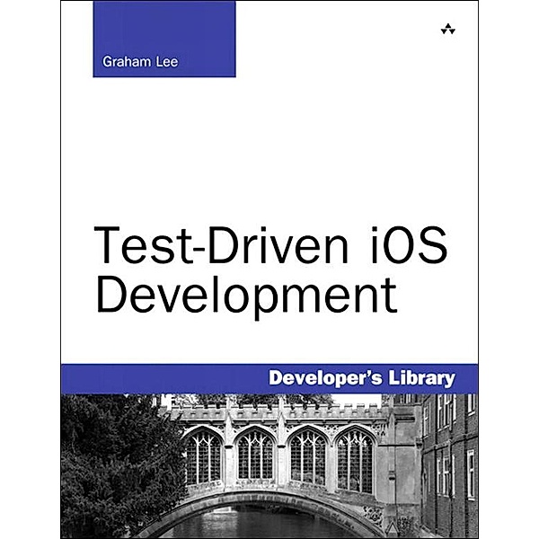 Test-Driven iOS Development, Graham Lee