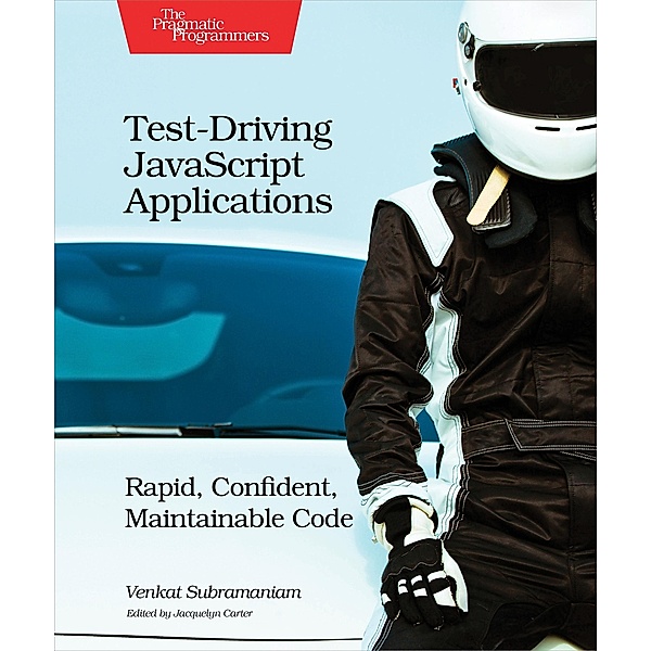 Test-Driving JavaScript Applications, Venkat Subramaniam