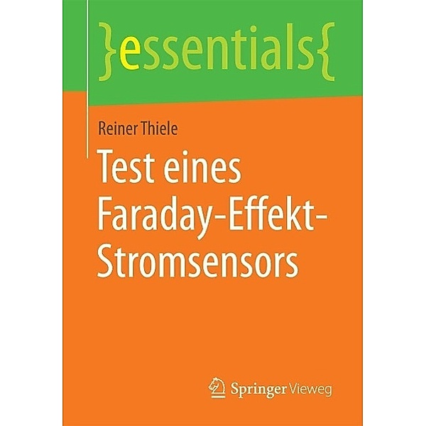 Test eines Faraday-Effekt-Stromsensors / essentials, Reiner Thiele