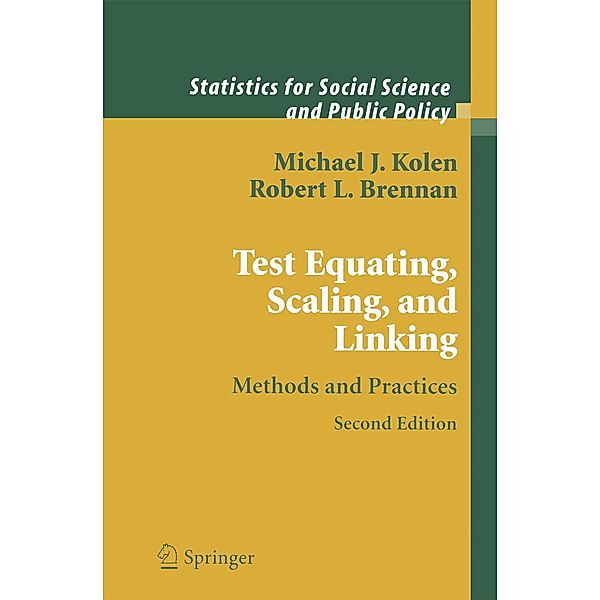 Test Equating, Scaling, and Linking / Statistics for Social and Behavioral Sciences, Michael J. Kolen, Robert L. Brennan