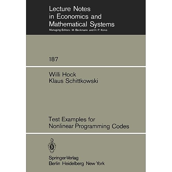 Test Examples for Nonlinear Programming Codes / Lecture Notes in Economics and Mathematical Systems Bd.187, W. Hock, Klaus Schittkowski