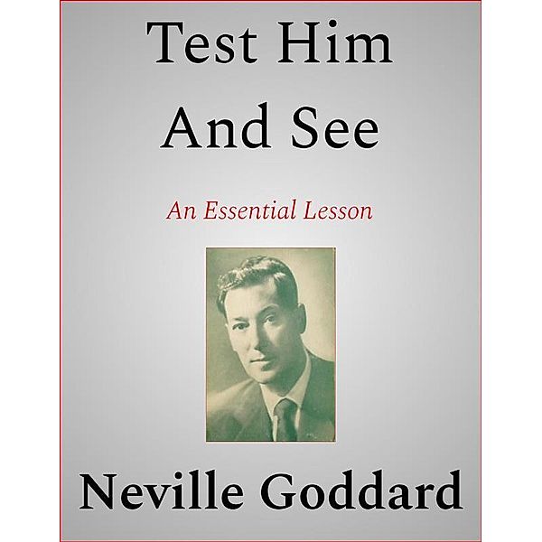 Test Him And See, Neville Goddard