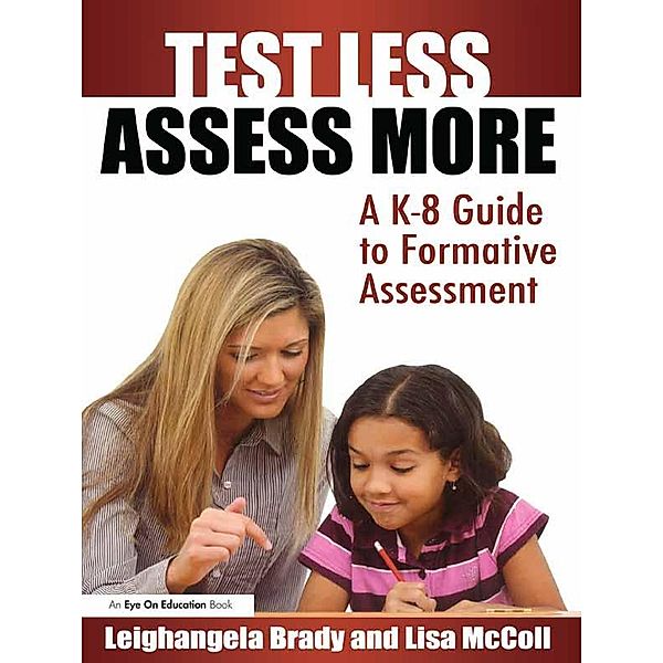 Test Less Assess More, Lisa Mc Coll, Leighangela Brady