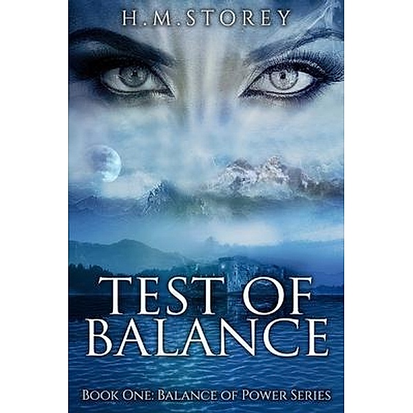 Test of Balance: Book One / Book One: Balance of Power Series Bd.1, H. M. Storey