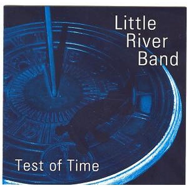 Test Of Time, Little River Band