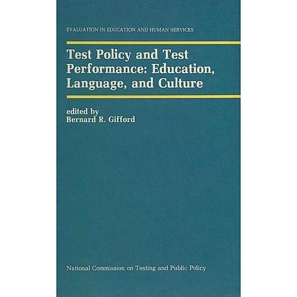 Test Policy and Test Performance: Education, Language, and Culture / Evaluation in Education and Human Services Bd.23